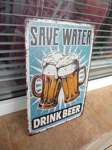 Метална табела Съхранявайте водата и пийте бира наливане наливна халба студена пяна картофки мезенце - снимка 2